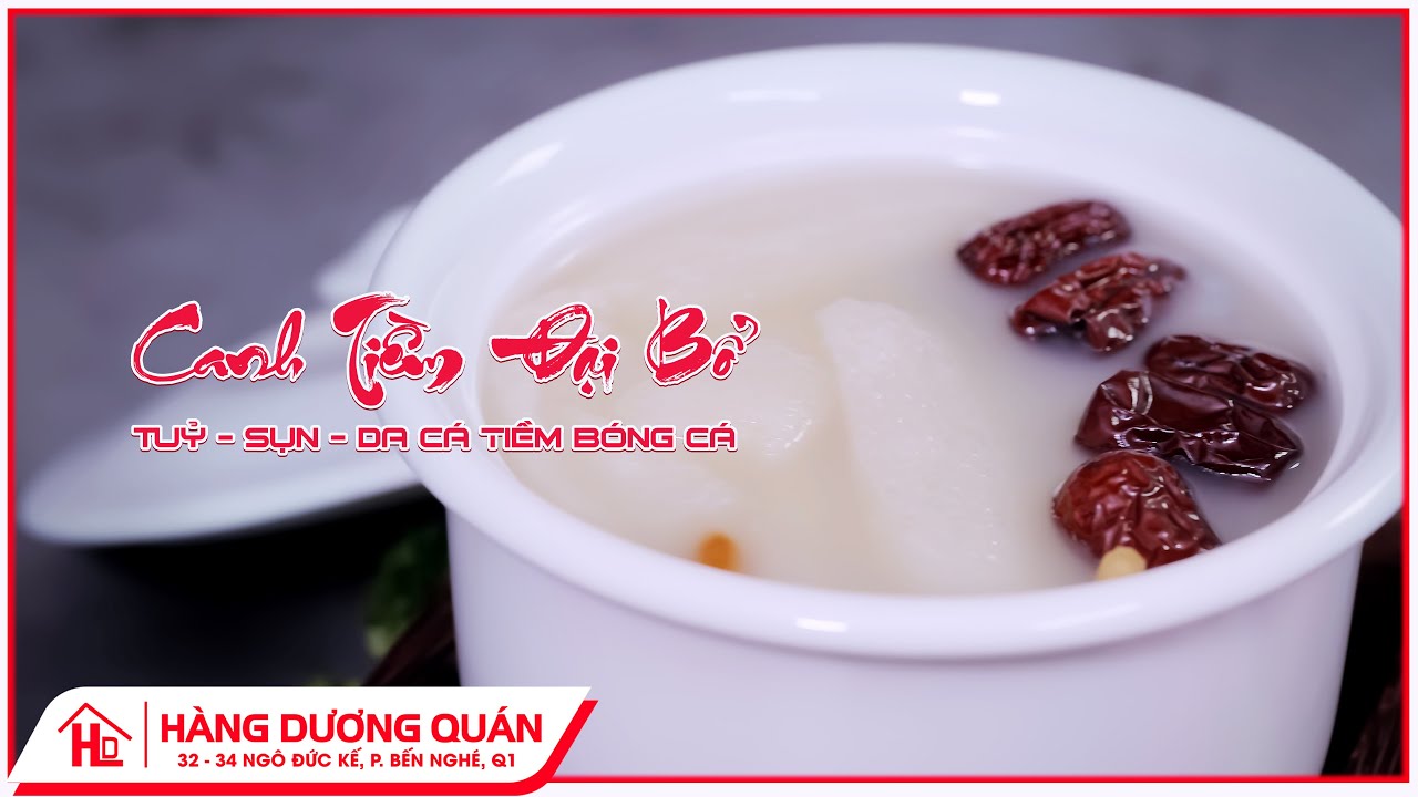 CANH TIỀM ĐẠI BỔ - TUỶ SỤN DA CÁ TIỀM BÓNG CÁ